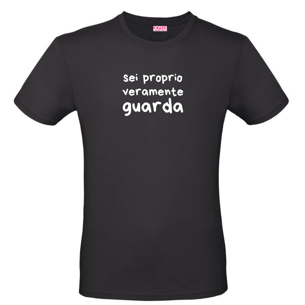 T-Shirt/Canotta - Al posto del <3 - Sei proprio veramente guarda