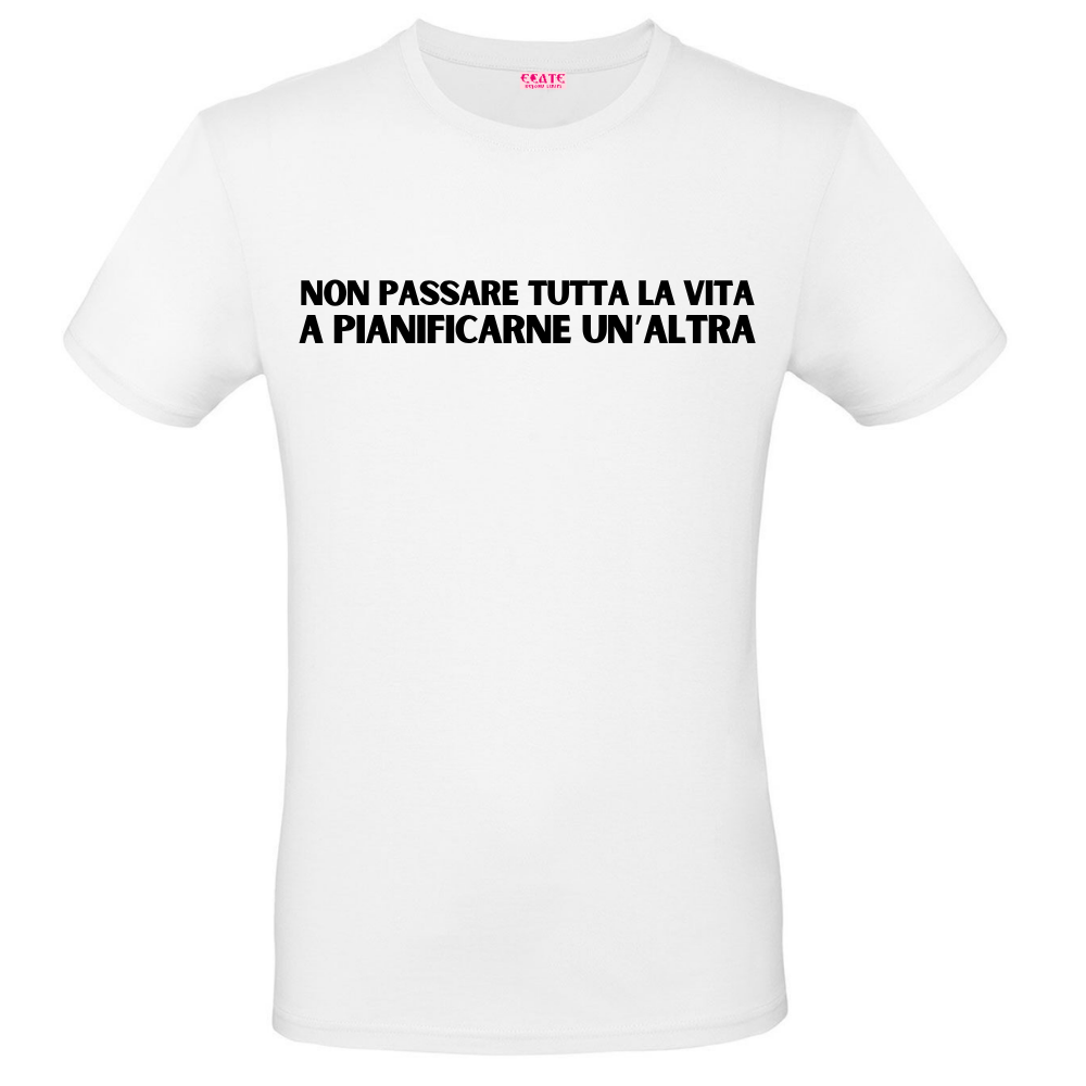 T-Shirt - Trendy AF - Non passare tutta la vita a