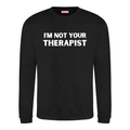Felpa Girocollo - NOT YOUR THERAPIST