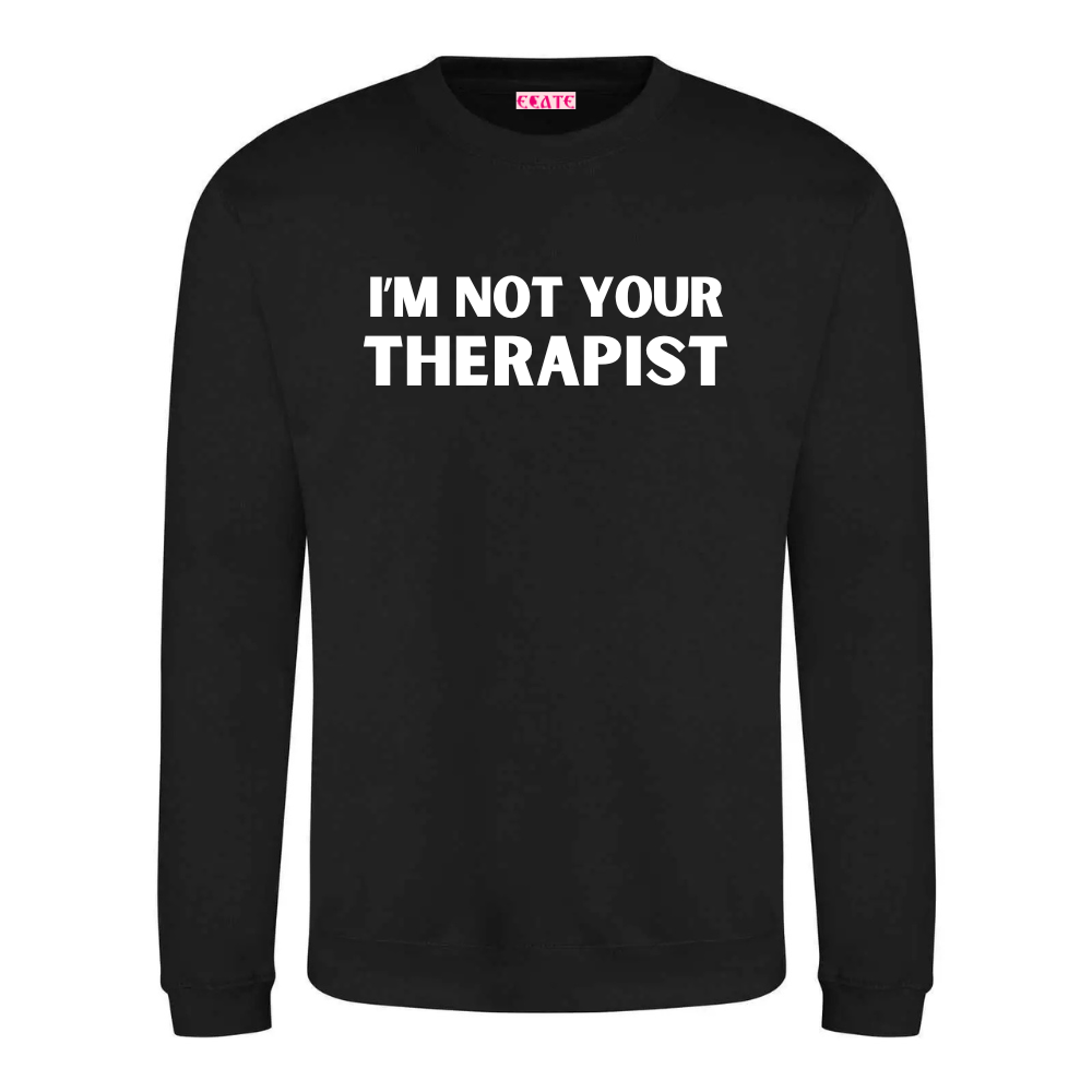 Felpa Girocollo - NOT YOUR THERAPIST