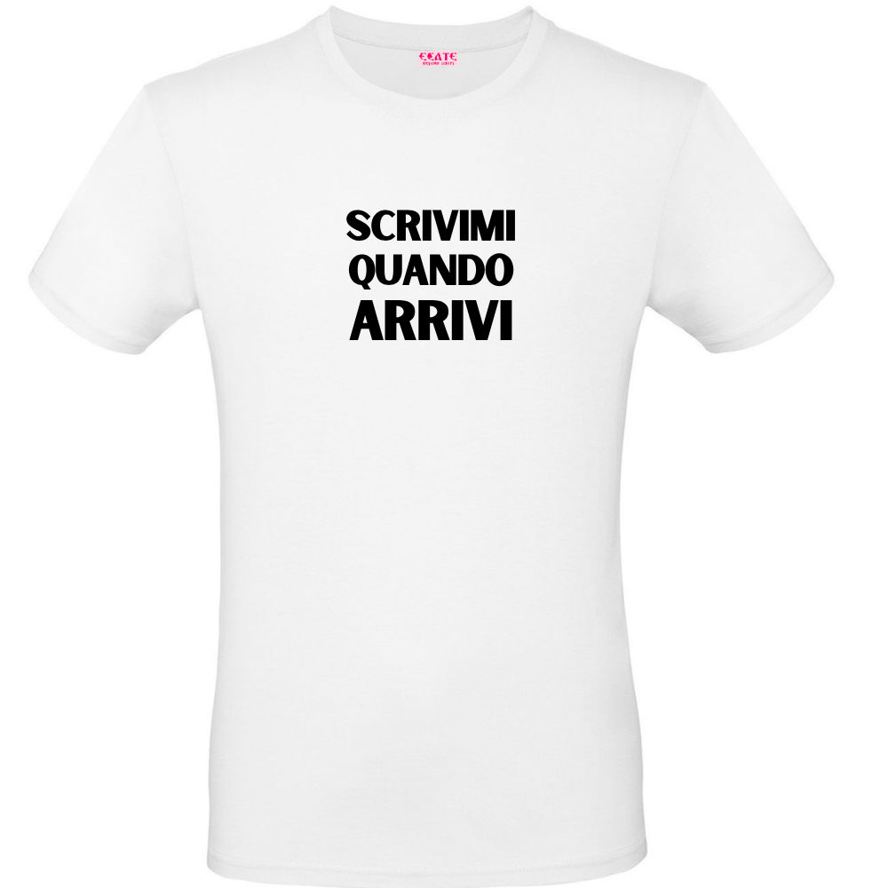 T-Shirt - Trendy AF - Scrivimi quando arrivi
