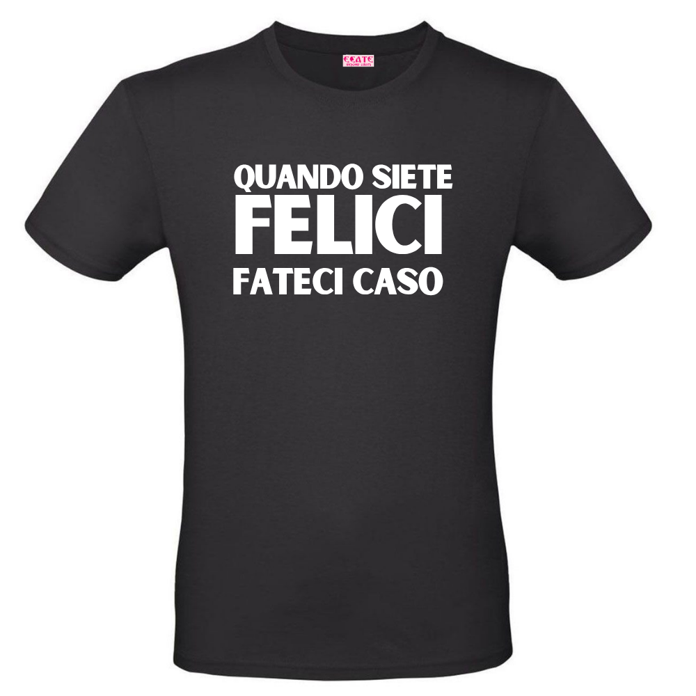 T-Shirt - Trendy AF - Quando siete felici fateci caso