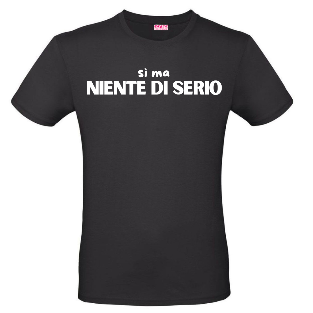 T-Shirt - Trendy AF - Sì MA NIENTE DI SERIO