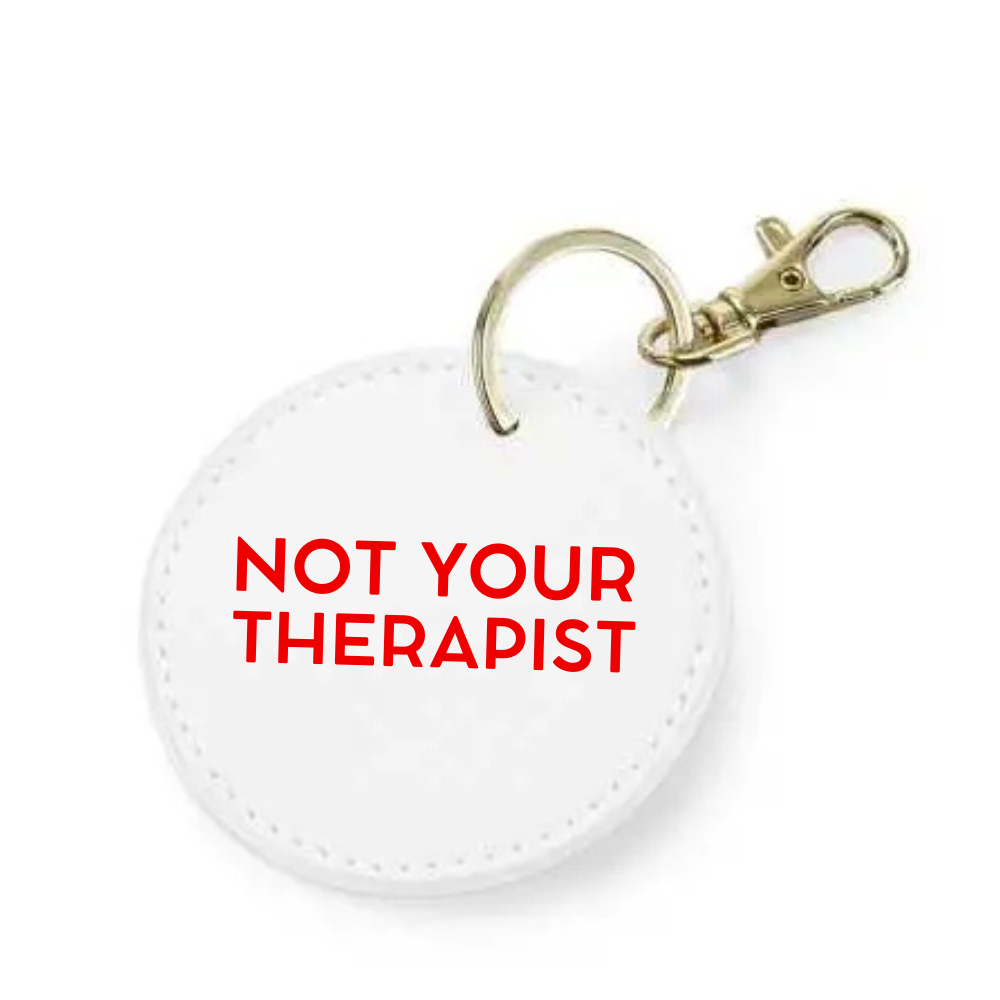 Portachiavi - I'M NOT YOUR THERAPIST