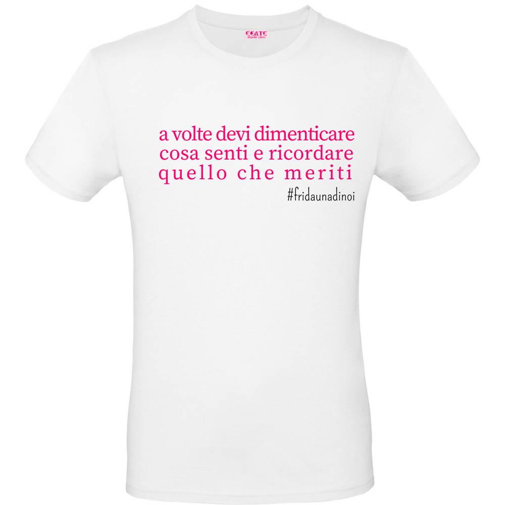 T-Shirt Verba Acida - Frida Una di Noi - Quello che meriti