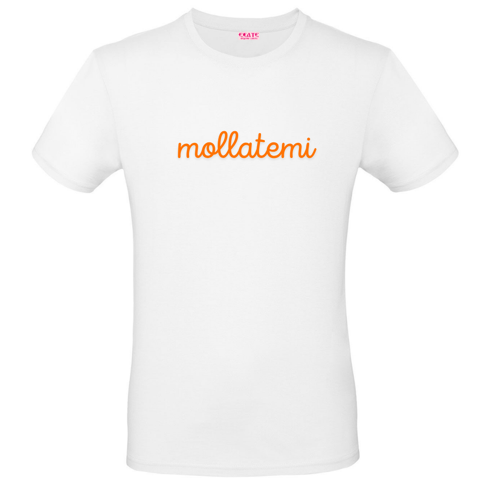T-Shirt - Ciccio Font - Mollatemi