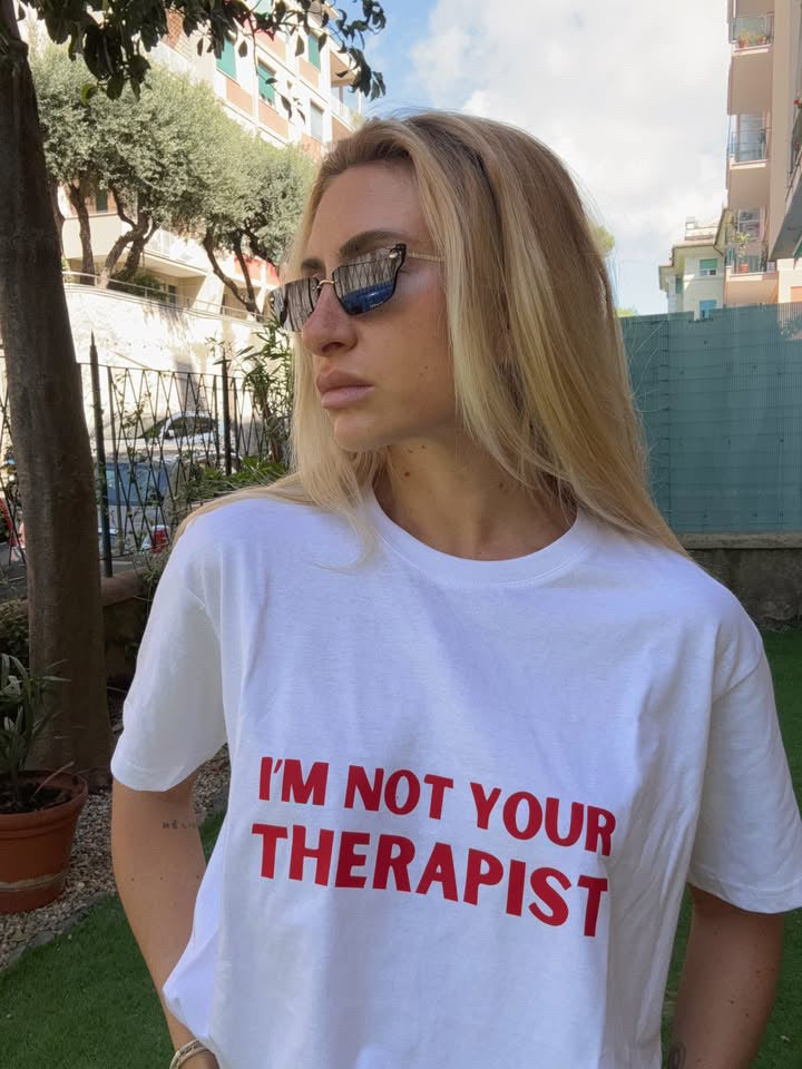 T-Shirt NOT YOUR THERAPIST