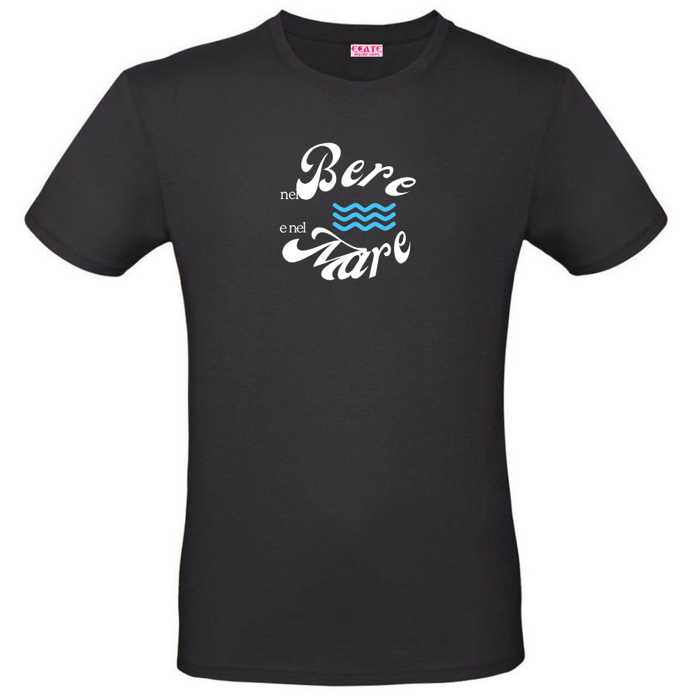 T-Shirt - Ciccio Font - Nel Bere e nel Mare