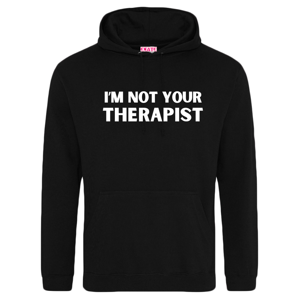 Felpa con Cappuccio - NOT YOUR THERAPIST
