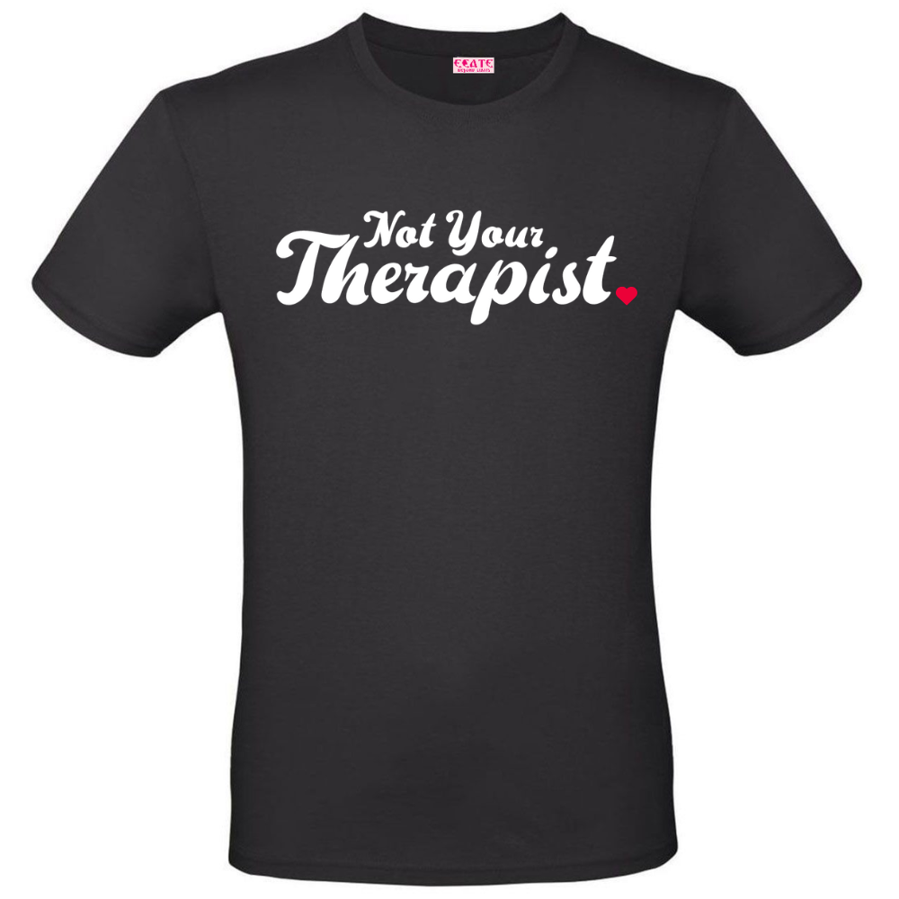 T-Shirt - Ciccio Font - Not Your Therapist