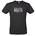 T-Shirt - Ciccio Font - Dammi un buon MOJITO