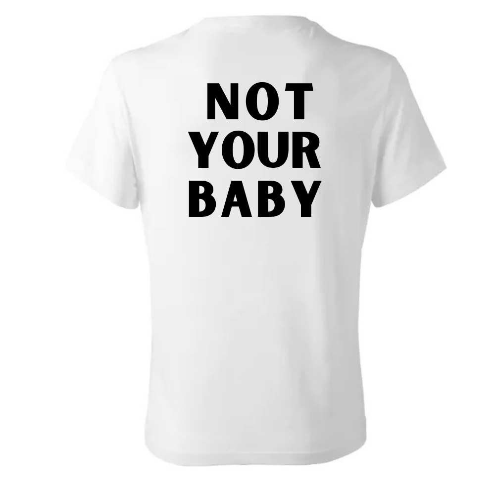 T-Shirt - Bad Boy - NOT YOUR BABY