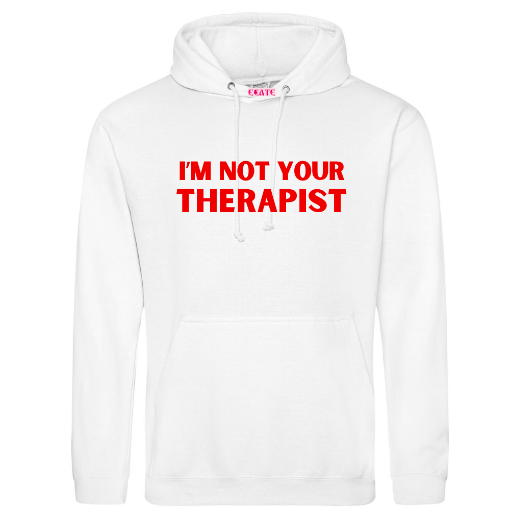 Felpa con Cappuccio - NOT YOUR THERAPIST