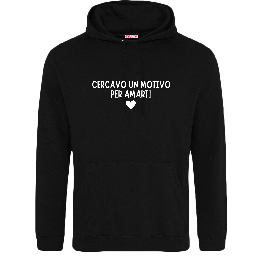 Felpa Un Motivo per Amarti