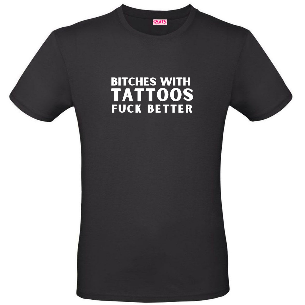 T-Shirt B*TCHES WITH TATTOOS