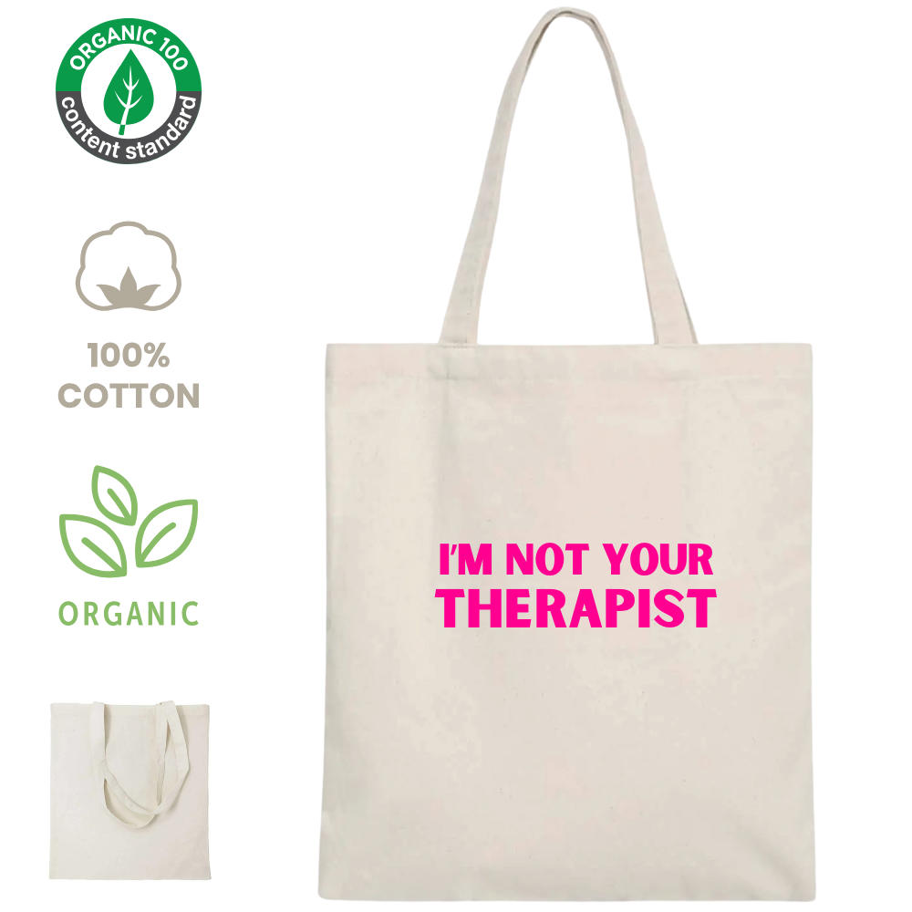 Shopper 100% cotone organico - Not your therapist