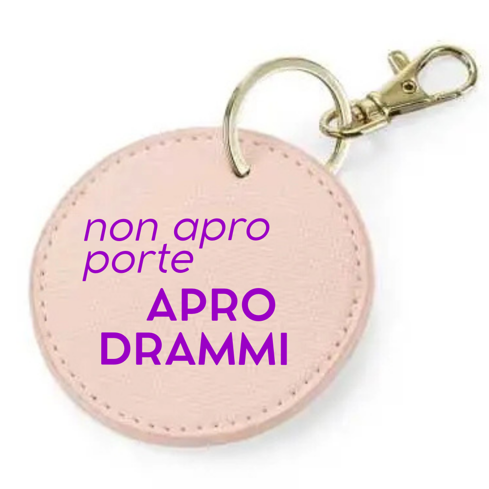 Portachiavi - NON APRO PORTE, APRO DRAMMI