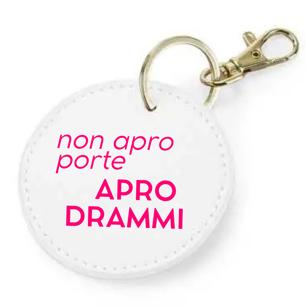 Portachiavi - NON APRO PORTE, APRO DRAMMI