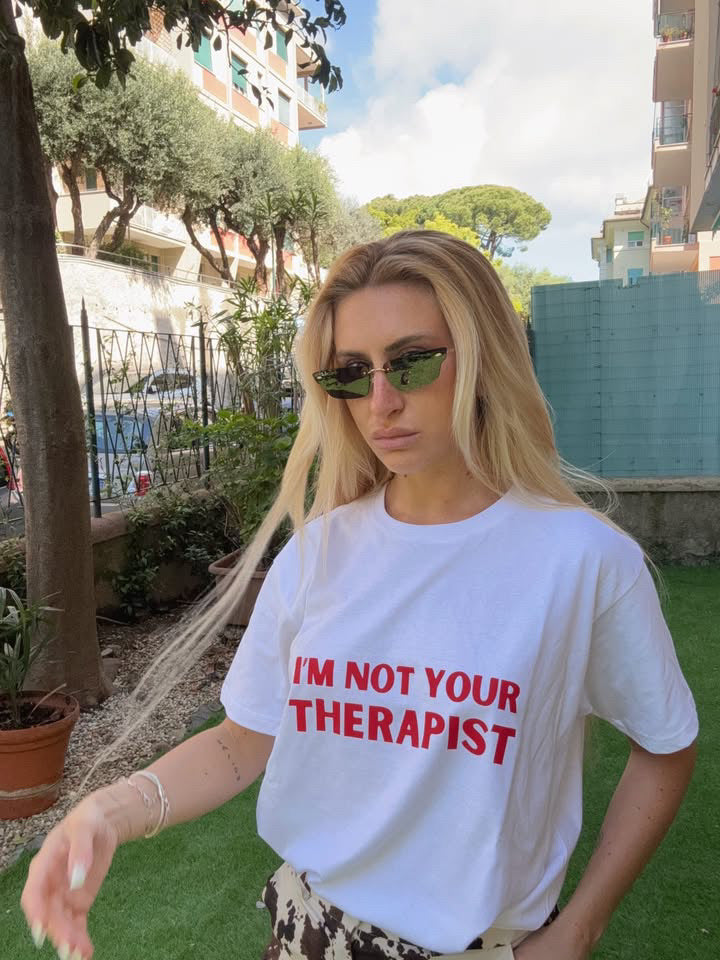 T-Shirt NOT YOUR THERAPIST