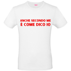 T-Shirt ANCHE SECONDO ME