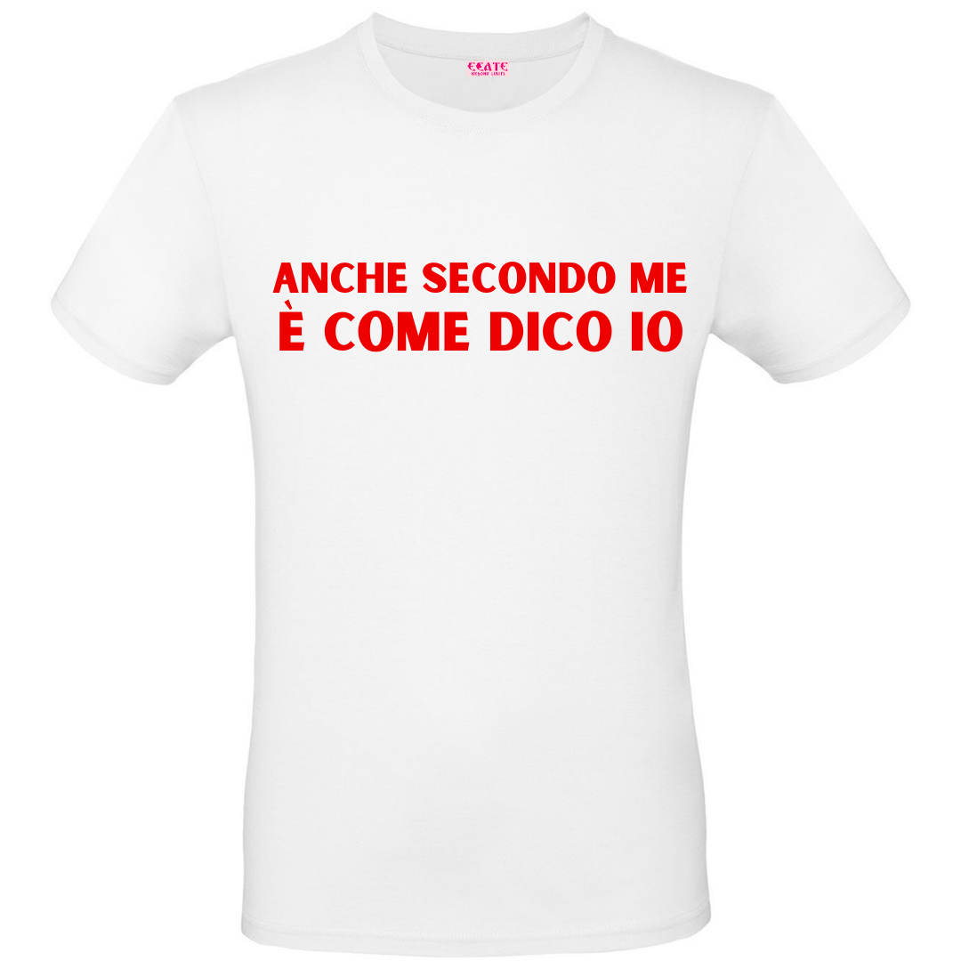 T-Shirt ANCHE SECONDO ME