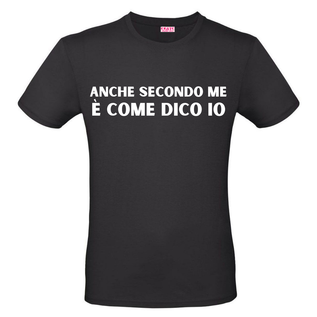 T-Shirt ANCHE SECONDO ME