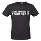 T-Shirt ANCHE SECONDO ME