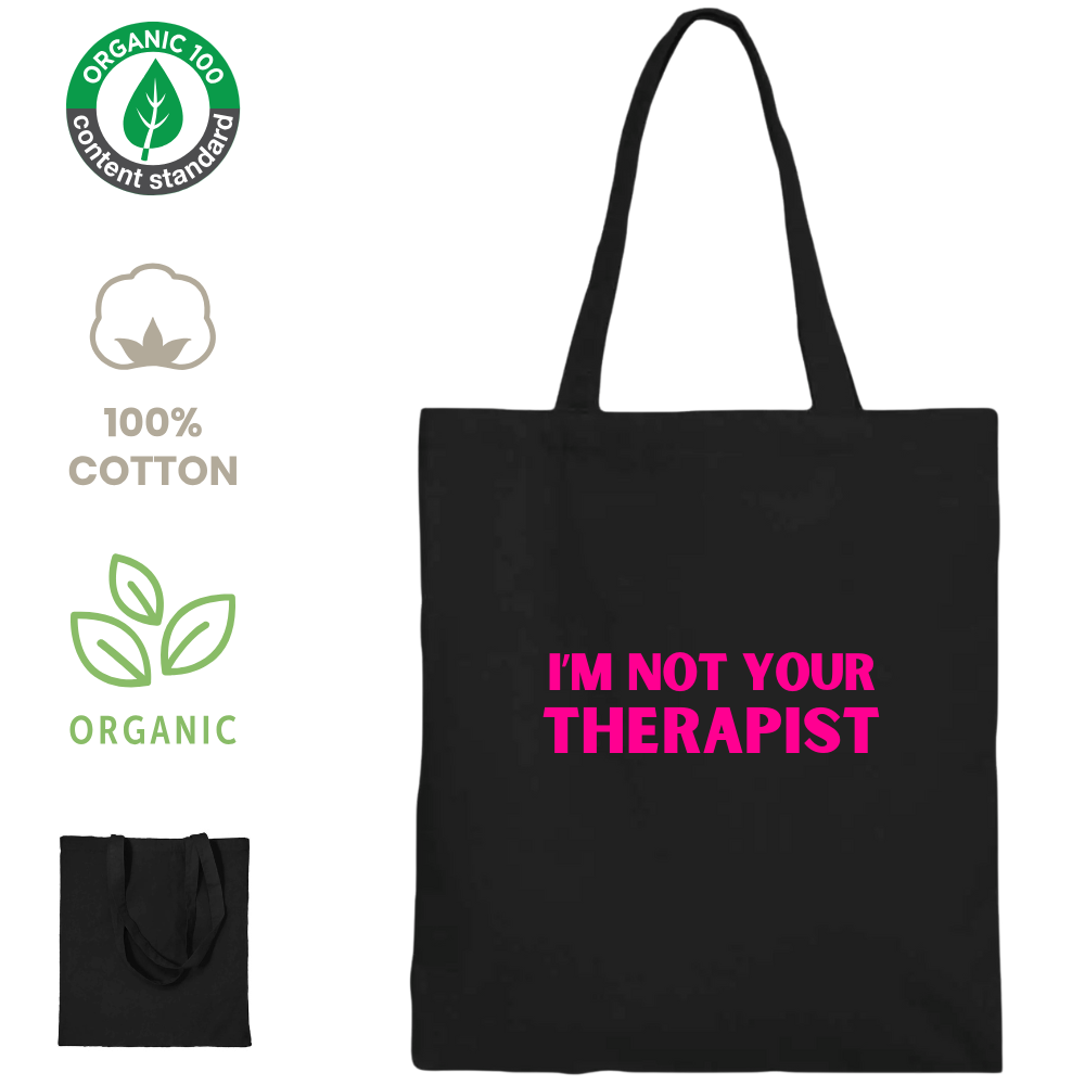 Shopper 100% cotone organico - Not your therapist