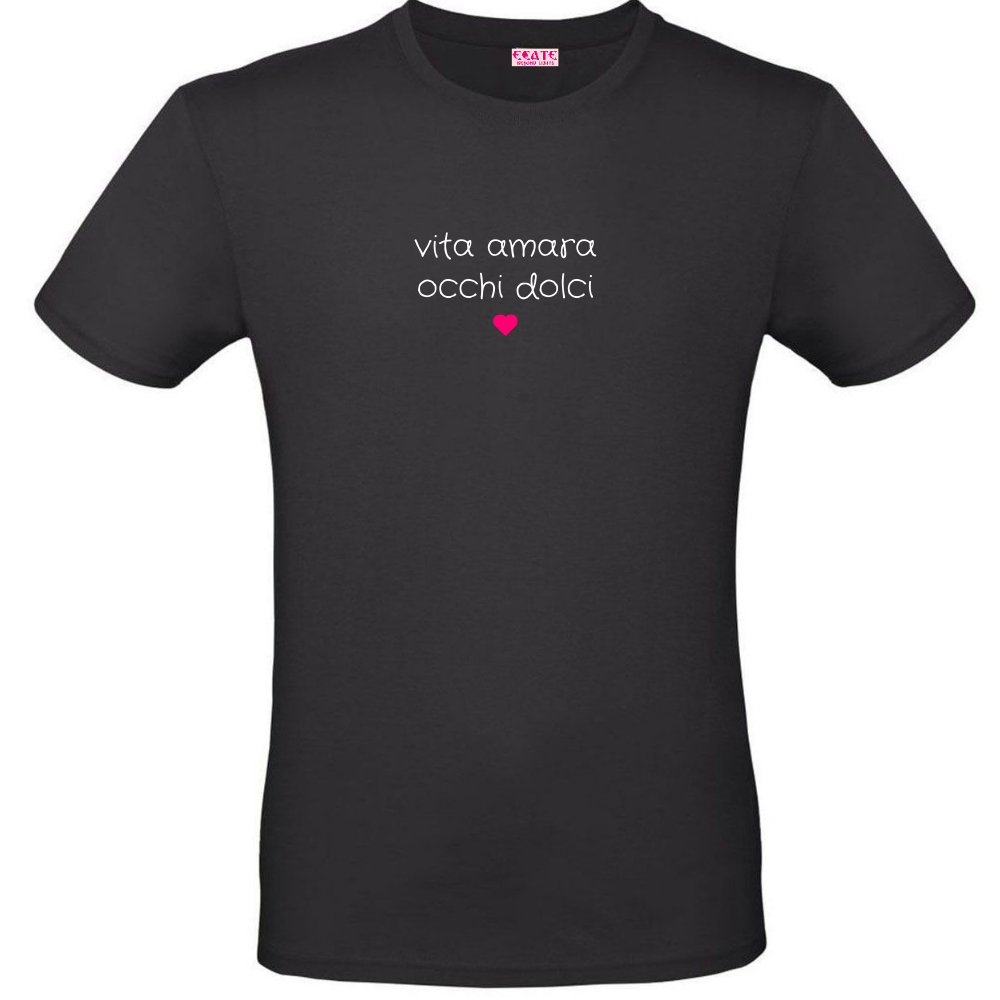 T-Shirt - Al posto del <3 - VITA AMARA OCCHI DOLCI