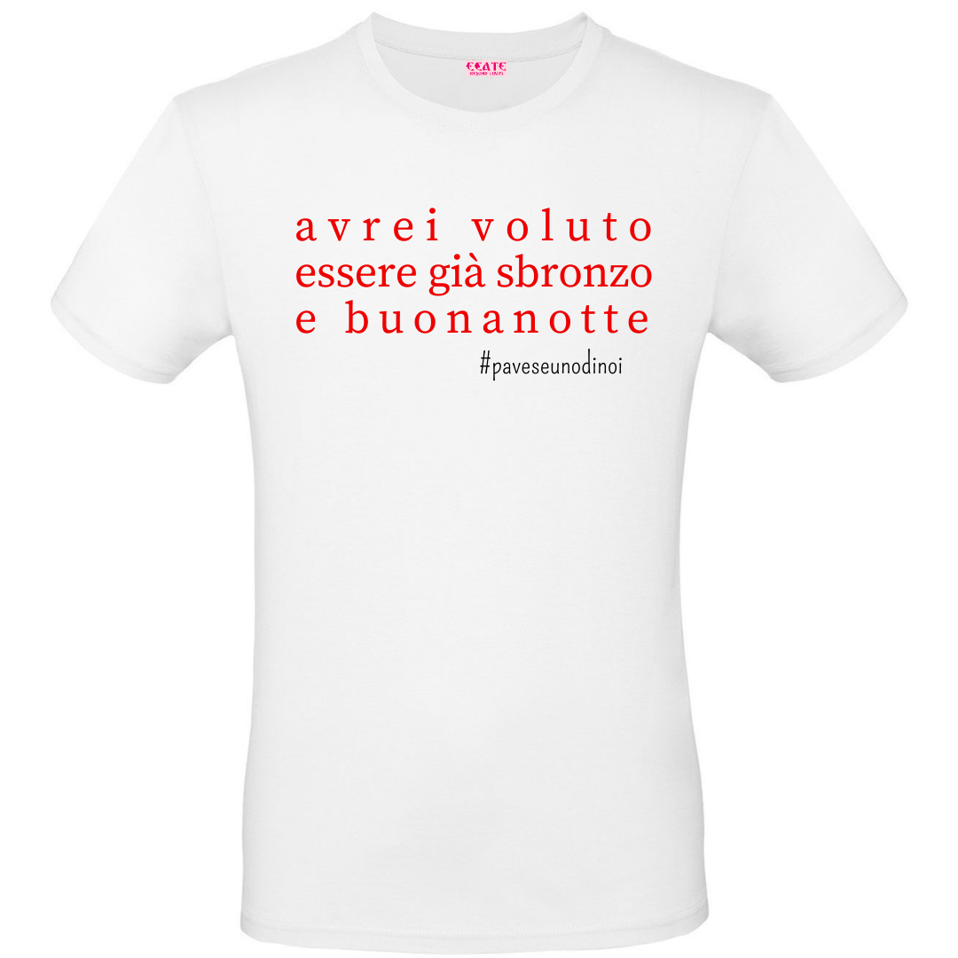 T-Shirt Verba Acida - Pavese Uno di Noi - Sbronzo e Buonanotte