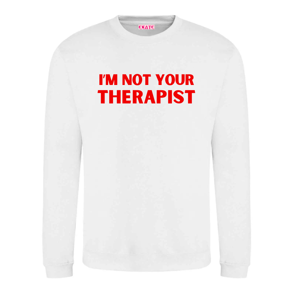 Felpa Girocollo - NOT YOUR THERAPIST