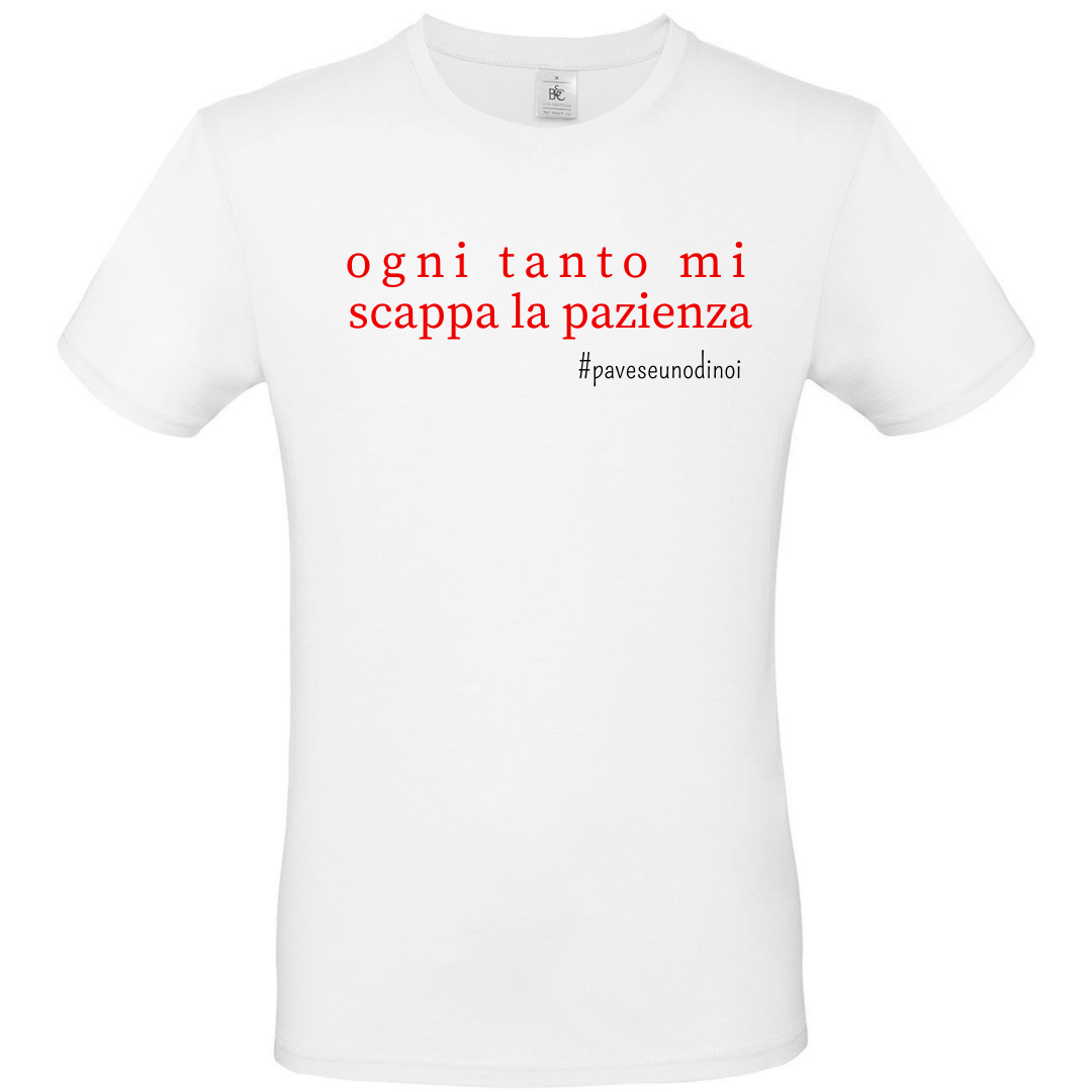 T-Shirt - Pavese Uno di Noi - Mi Scappa la Pazienza