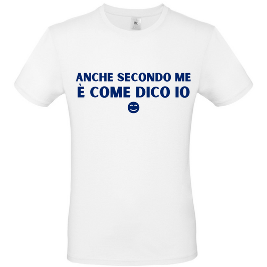 T-Shirt ANCHE SECONDO ME