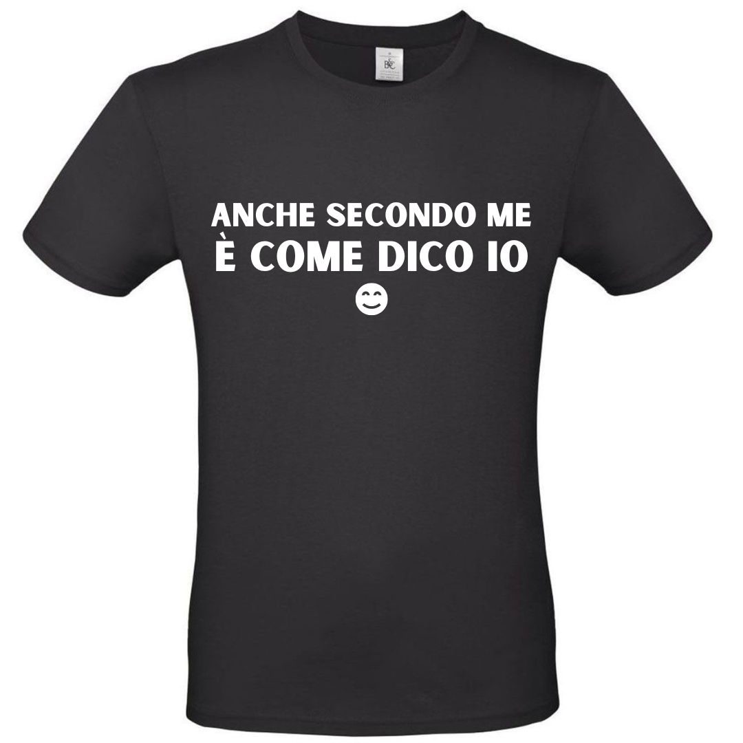 T-Shirt ANCHE SECONDO ME